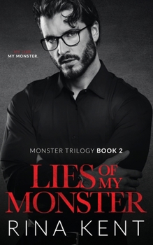 Lies of My Monster: Special Edition Print (Monster Trilogy Special Edition) - Book #2 of the Monster Trilogy