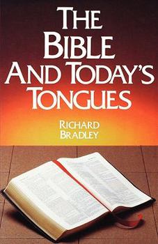 Paperback The Bible and Today's Tongues Book