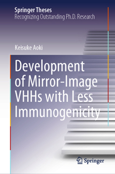 Hardcover Development of Mirror-Image Vhhs with Less Immunogenicity Book