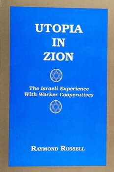 Paperback Utopia in Zion: The Israeli Experience with Worker Cooperatives Book