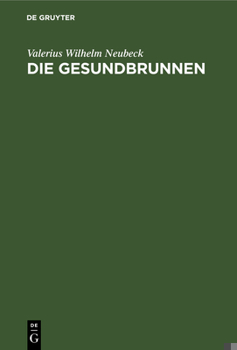Hardcover Die Gesundbrunnen: Ein Gedicht in 4 Gesängen [German] Book