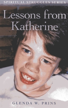 Paperback Lessons from Katherine: Spiritual Struggles Series Book