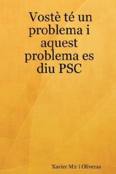 Paperback Vost T Un Problema I Aquest Problema Es Diu Psc [Spanish] Book