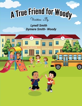 Paperback A True Friend for Woody Book
