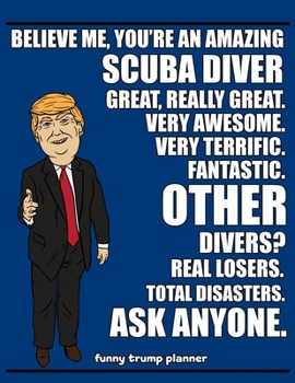 Funny Trump Planner: 2020 Planner for Scuba Divers (Diving Gifts)