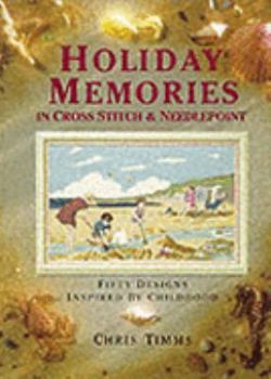 Hardcover Holiday Memories in Cross Stitch and Needlepoint: Over Fifty Designs Inspired by Childhood Book