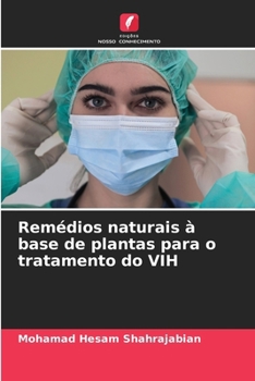 Remédios naturais à base de plantas para o tratamento do VIH (Portuguese Edition)