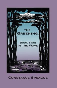 Paperback The Greening: In The Wave Book