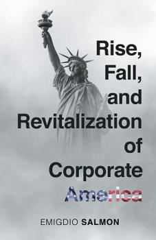 Paperback Rise, Fall, and Revitalization of Corporate America Book