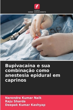 Paperback Bupivacaína e sua combinação como anestesia epidural em caprinos [Portuguese] Book