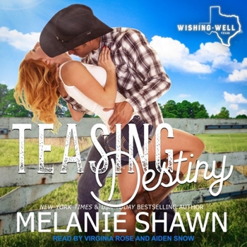 Teasing Destiny - Book #1 of the Wishing Well, Texas