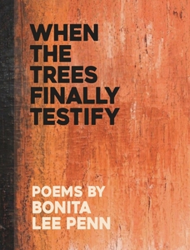 Paperback When the Trees Finally Testify Book