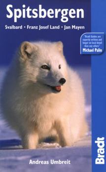 Paperback Bradt Travel Guide Spitsbergen: Svalbard, Franz Josef Land & Jan Mayen Book