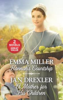Mass Market Paperback Hannah's Courtship and a Mother for His Children: An Anthology Book