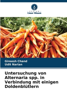 Paperback Untersuchung von Alternaria spp. in Verbindung mit einigen Doldenblütlern [German] Book