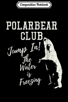 Composition Notebook: Polar Bear Club Freezing Water Vintage Distressed  Journal/Notebook Blank Lined Ruled 6x9 100 Pages