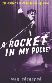 Paperback A Rocket in My Pocket: The Hipster's Guide to Rockabilly Music Book