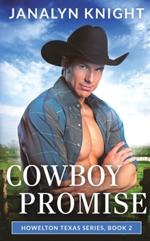 Cowboy Promise - Book #2 of the Howelton Texas