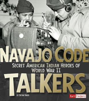 Paperback Navajo Code Talkers: Secret American Indian Heroes of World War II Book