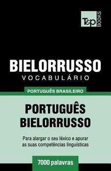 Paperback Vocabulário Português Brasileiro-Bielorrusso - 7000 palavras [Portuguese] Book