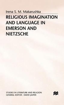 Hardcover Religious Imagination and Language in Emerson and Nietzsche Book