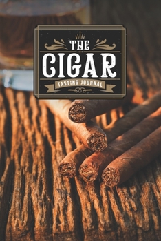 Cigar Smoking Tobacco Tasting Sampling Journal Notebook Log Book Diary - Raw Wood: Smoker Record with 110 Pages in 6” x 9” Inch