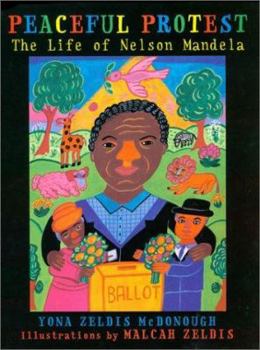 Hardcover Peaceful Protest: The Life of Nelson Mandela Book