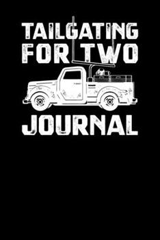 Paperback Tailgating For Two Journal Book