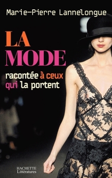 Paperback La mode expliquée à ceux qui la portent [French] Book