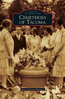 Cemeteries of Tacoma - Book  of the Images of America: Washington