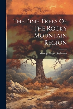 Paperback The Pine Trees Of The Rocky Mountain Region Book