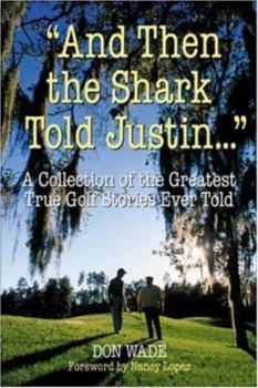 Hardcover And Then the Shark Told Justin . . . Book
