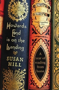 Paperback Howards End Is on the Landing: A Year of Reading from Home Book