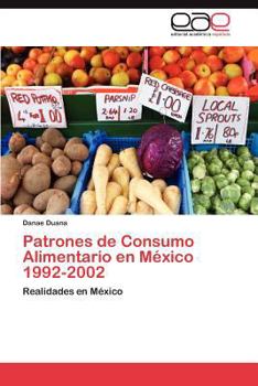 Paperback Patrones de Consumo Alimentario En Mexico 1992-2002 [Spanish] Book