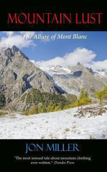 Paperback Mountain Lust: The Allure of Mont Blanc Book