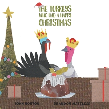 Paperback The Turkeys Who Had a Happy Christmas Book