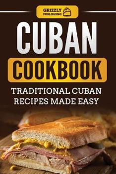 Paperback Cuban Cookbook: Traditional Cuban Recipes Made Easy Book