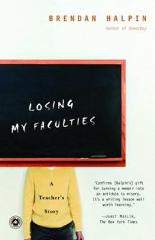 Paperback Losing My Faculties: A Teacher's Story Book