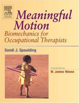 Paperback Meaningful Motion: Biomechanics for Occupational Therapists Book