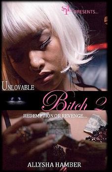 Paperback Unlovable Bitch 2: Redemption or Revenge Book