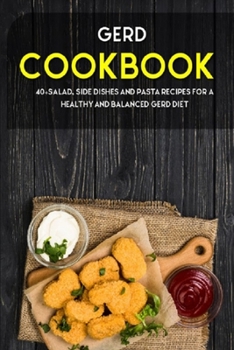 Paperback Gerd Cookbook: 40+Salad, Side dishes and pasta recipes for a healthy and balanced GERD diet Book
