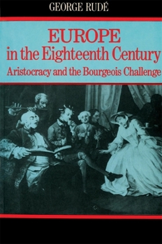 Paperback Europe in the 18th Century: Aristocracy and the Bourgeois Challenge Book