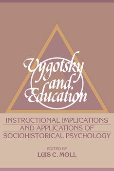 Paperback Vygotsky and Education: Instructional Implications and Applications of Sociohistorical Psychology Book