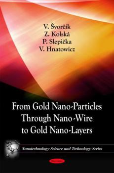 Paperback From Gold Nano-Particles Through Nano-Wire to Gold Nano-Layers Book