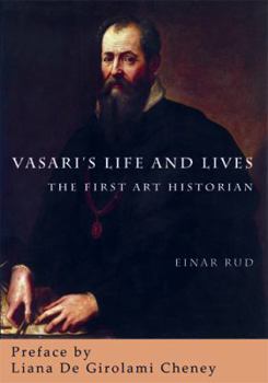 Paperback Vasari's Life and Lives: The First Art Historian Book