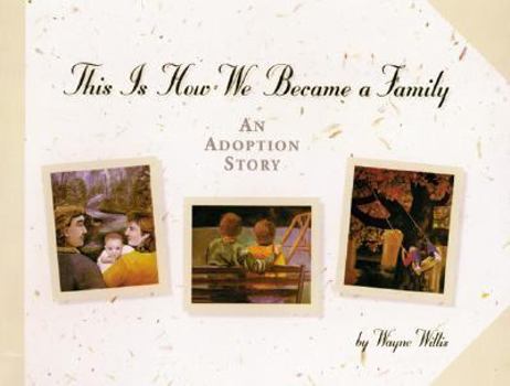 Paperback This is How We Became a Family: An Adoption Story Book