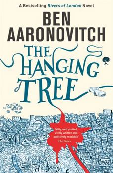 The Hanging Tree - Book #6 of the Rivers of London