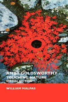 Paperback Andy Goldsworthy: TOUCHING NATURE: Touching Nature: Special Edition Book