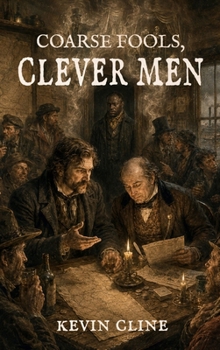 Hardcover Coarse Fools, Clever Men Book