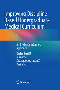 Paperback Improving Discipline-Based Undergraduate Medical Curriculum: An Evidence Informed Approach Book
